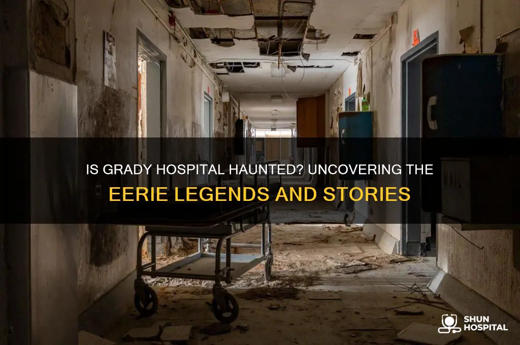 is grady hospital haunted