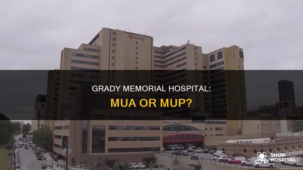 is grady memorial hospital a mua mup