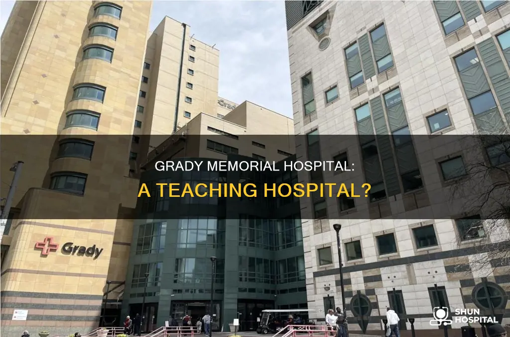 is grady memorial hospital a teaching hospital