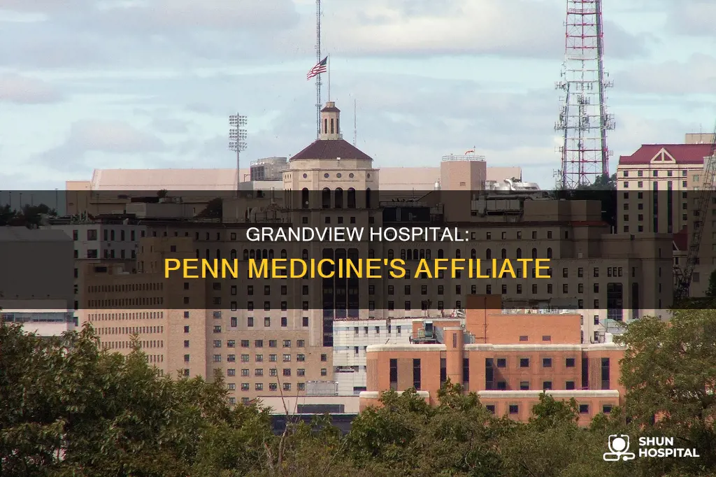 is grandview hospital affiliated with penn medicine