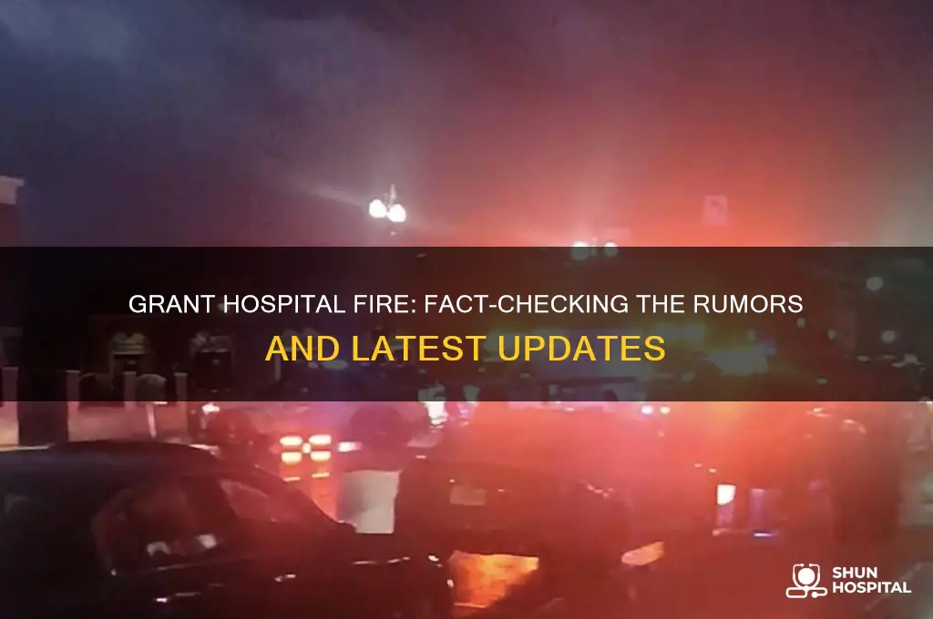is grant hospital on fire