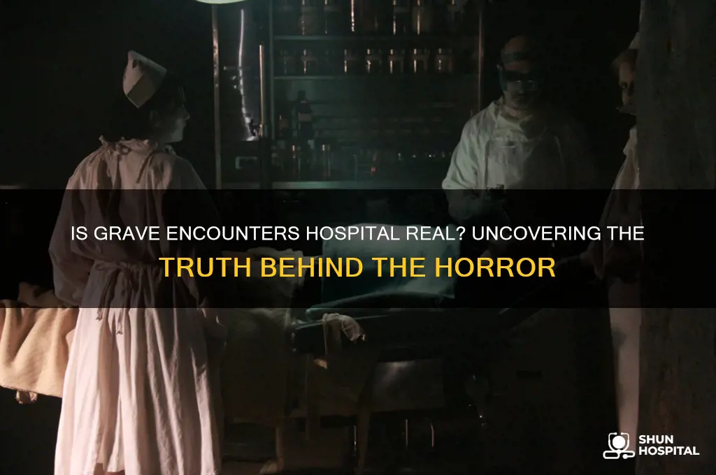 is grave encounters hospital real