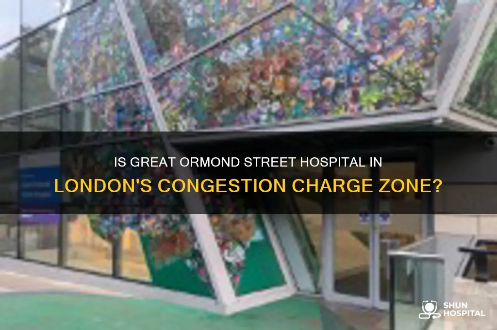 is great ormand street hospital in the congestion charge zone