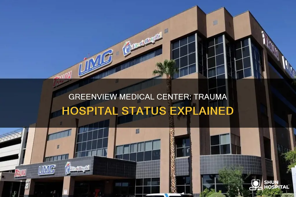 is greenview medical center a trauma hospital