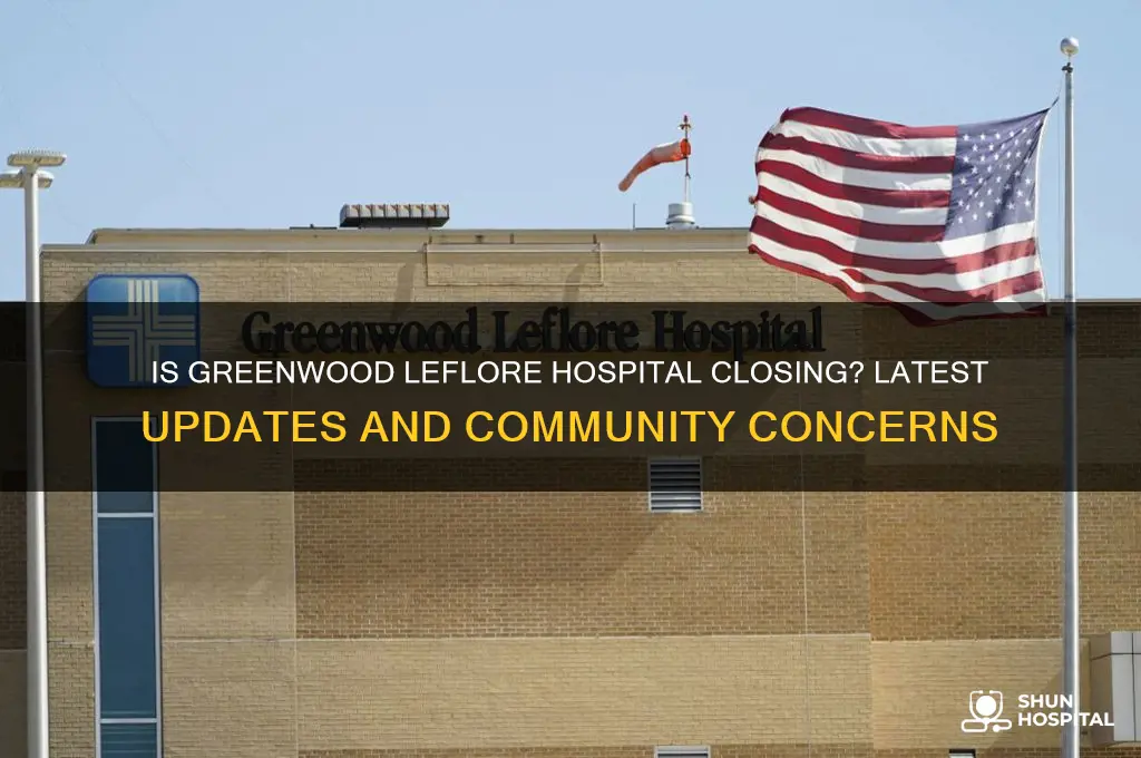 is greenwood leflore hospital closing