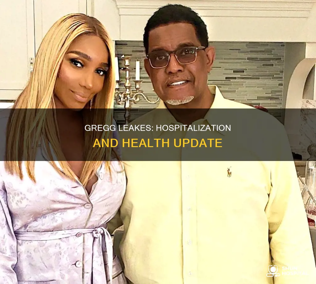 is gregg leakes still in the hospital