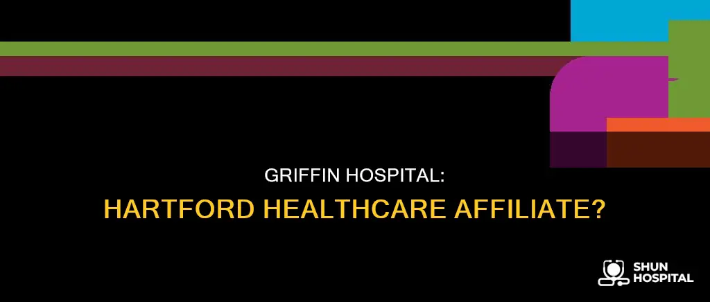 is griffin hospital part of hartford healthcare