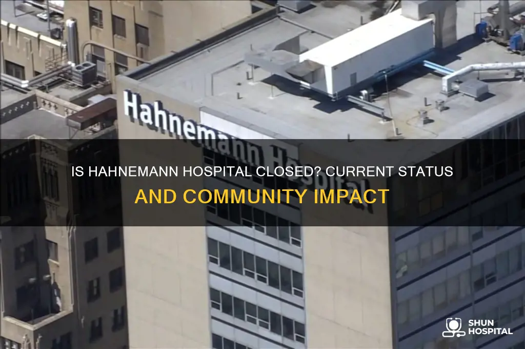 is hahnemann hospital closed