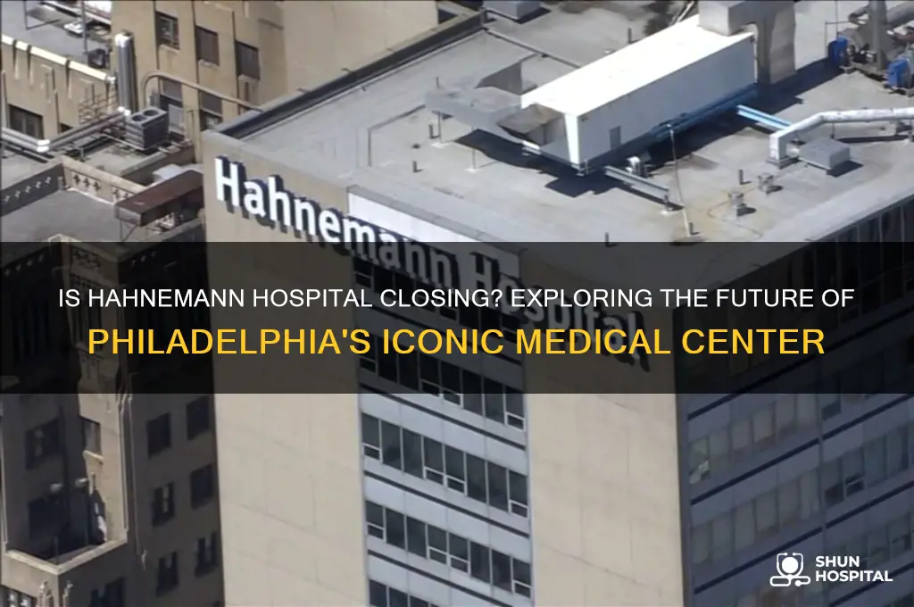 is hahnemann hospital closing down