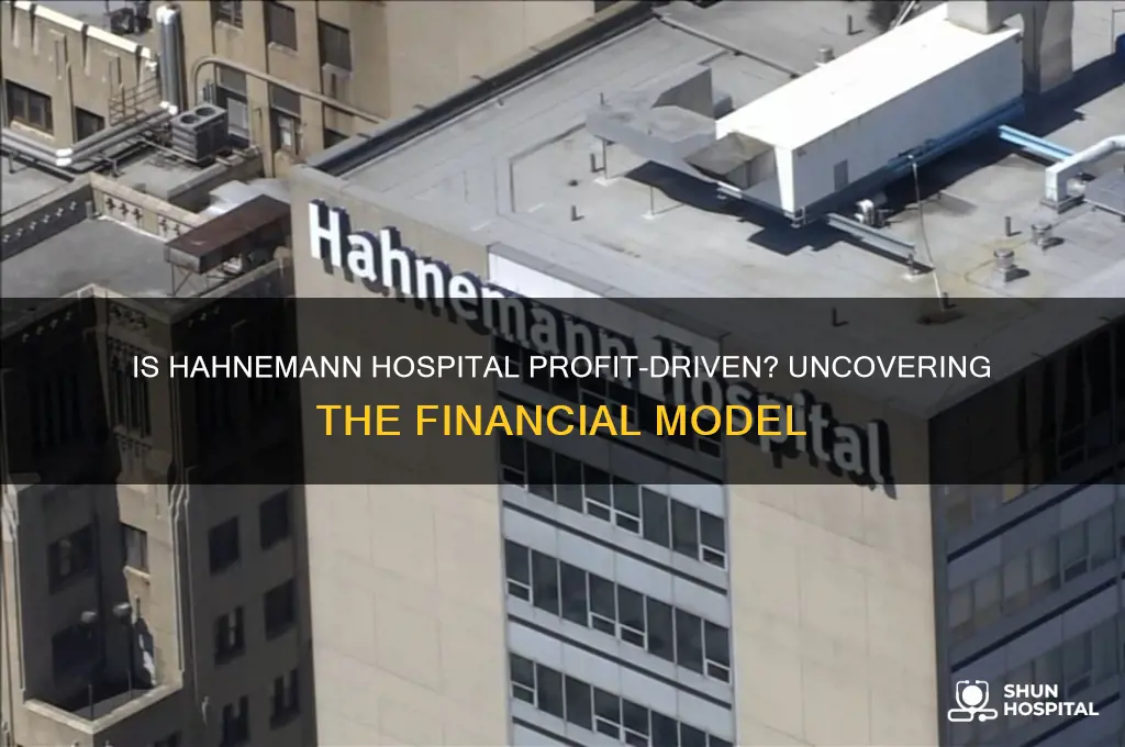 is hahnemann hospital for profit