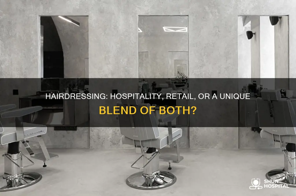 is hairdressing hospitality or retail