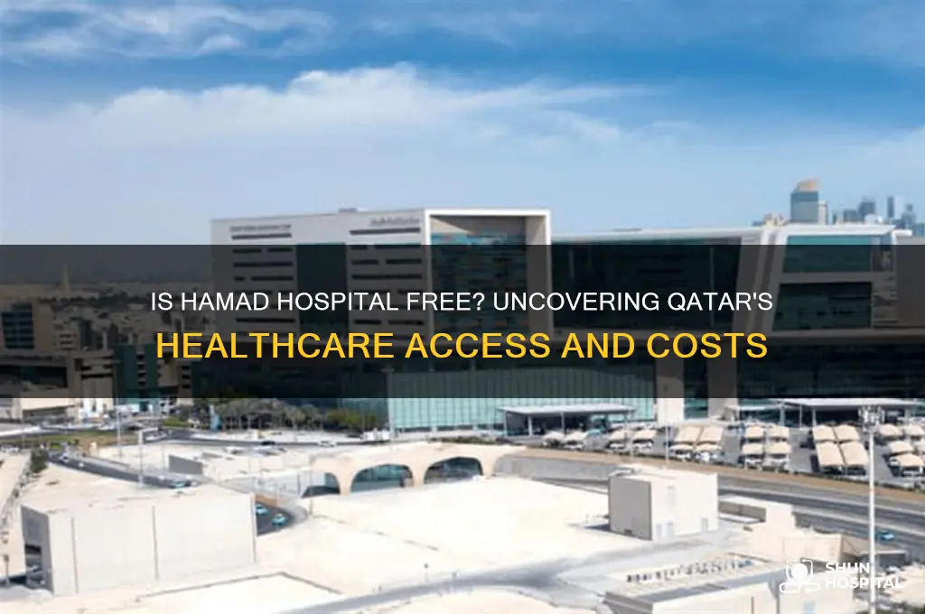 is hamad hospital free