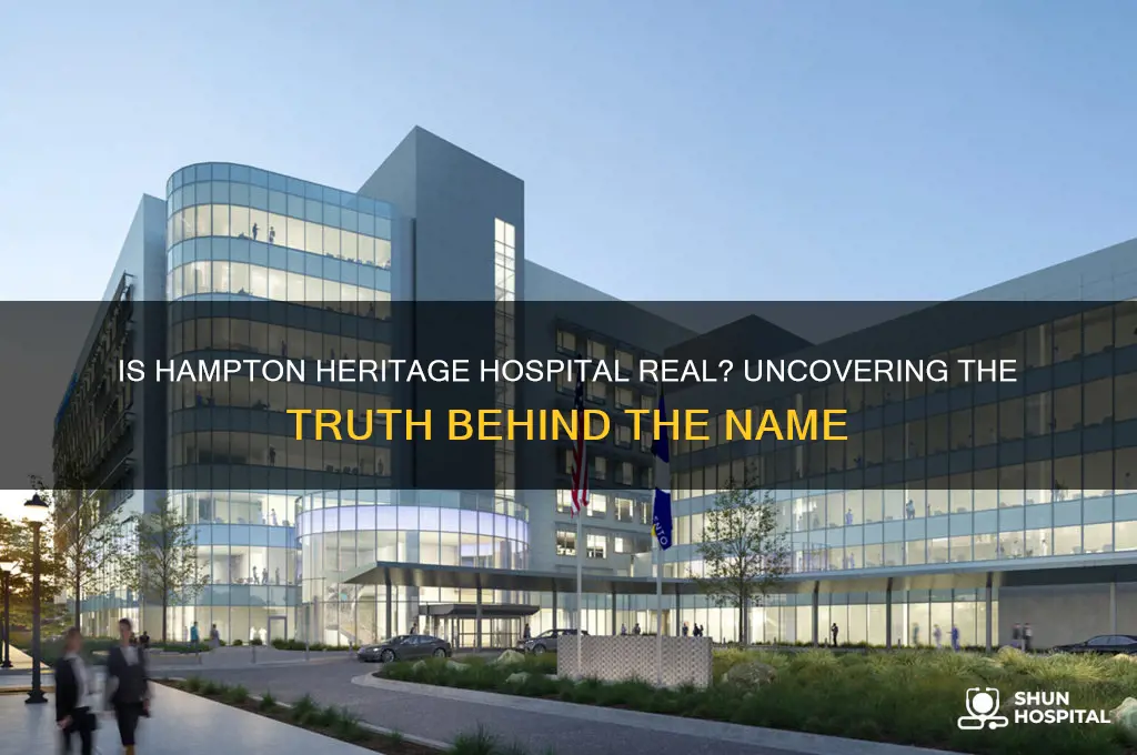 is hampton heritage hospital real