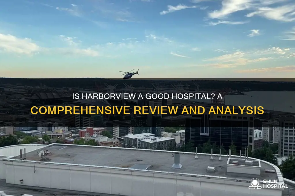 is harborview a good hospital