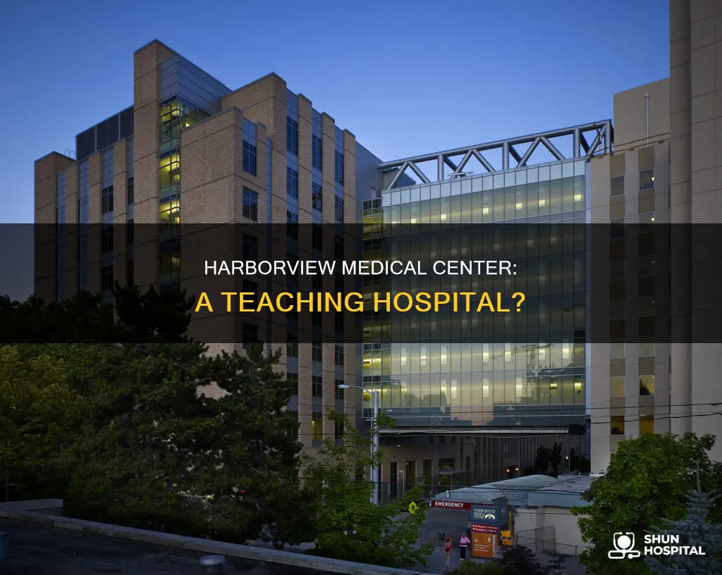 is harborview medical center a teaching hospital
