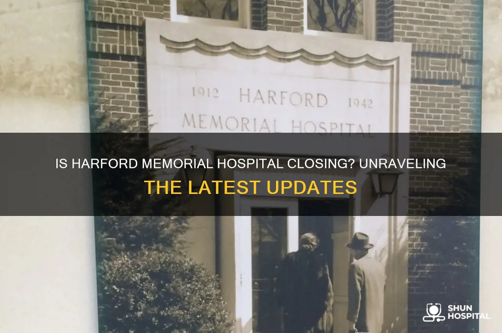 is harford memorial hospital closing