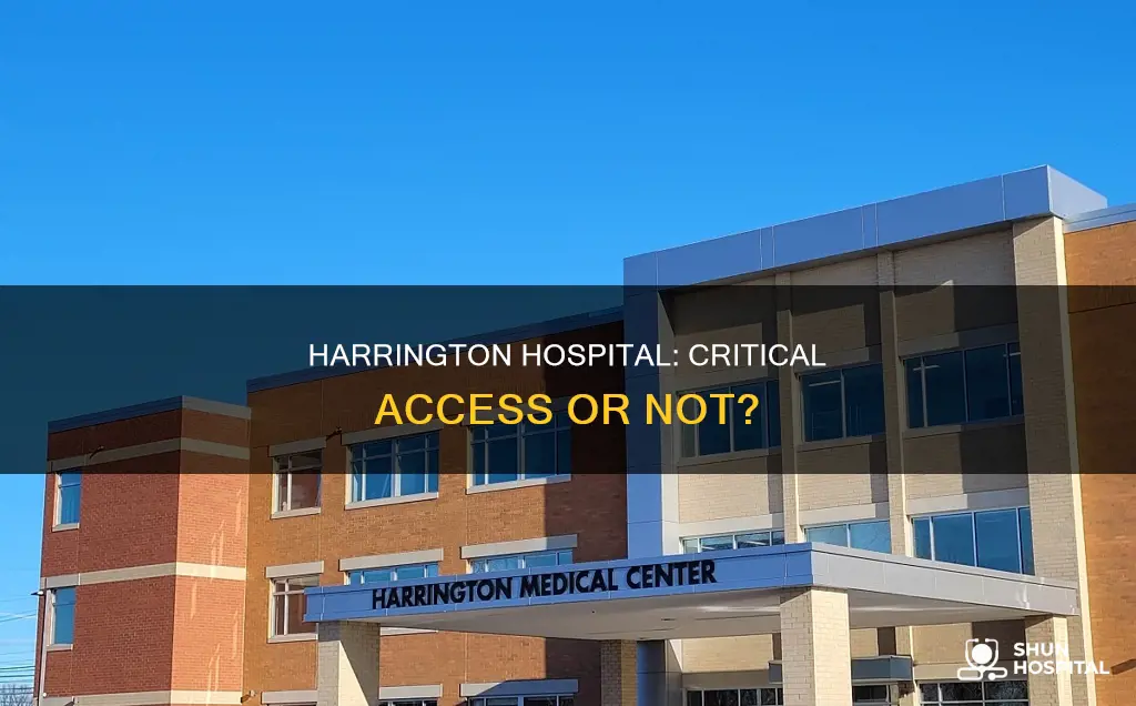 is harrington hospital a critical access hospital