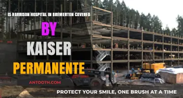 Is Harrison Hospital in Bremerton Covered by Kaiser Permanente?