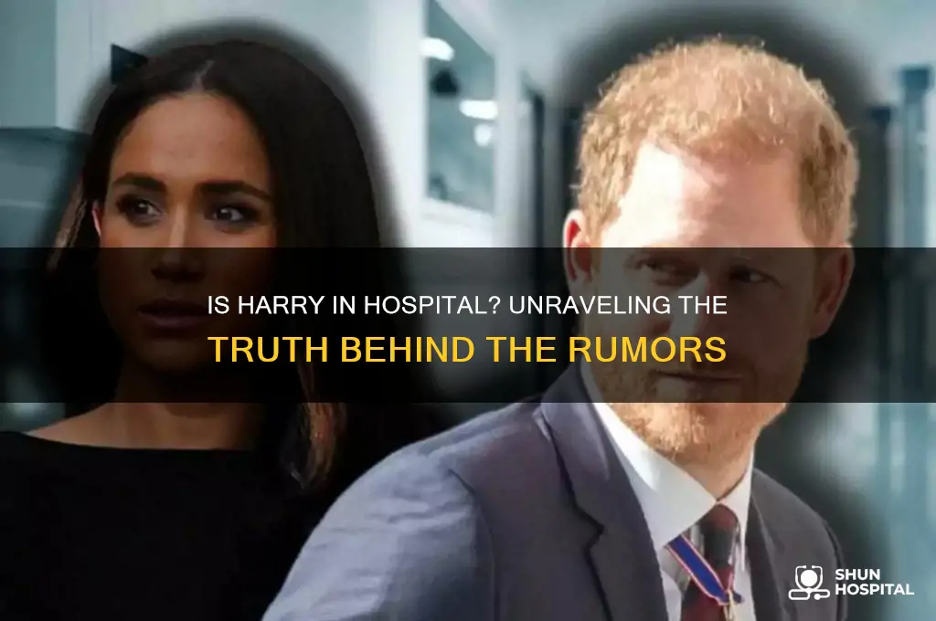 is harry in hospital