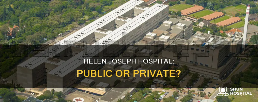 is helen joseph hospital a private hospital