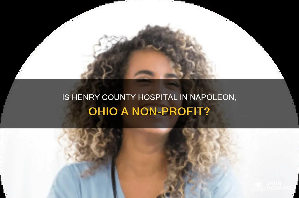 is henry county hospital in napoleon ohio non profit