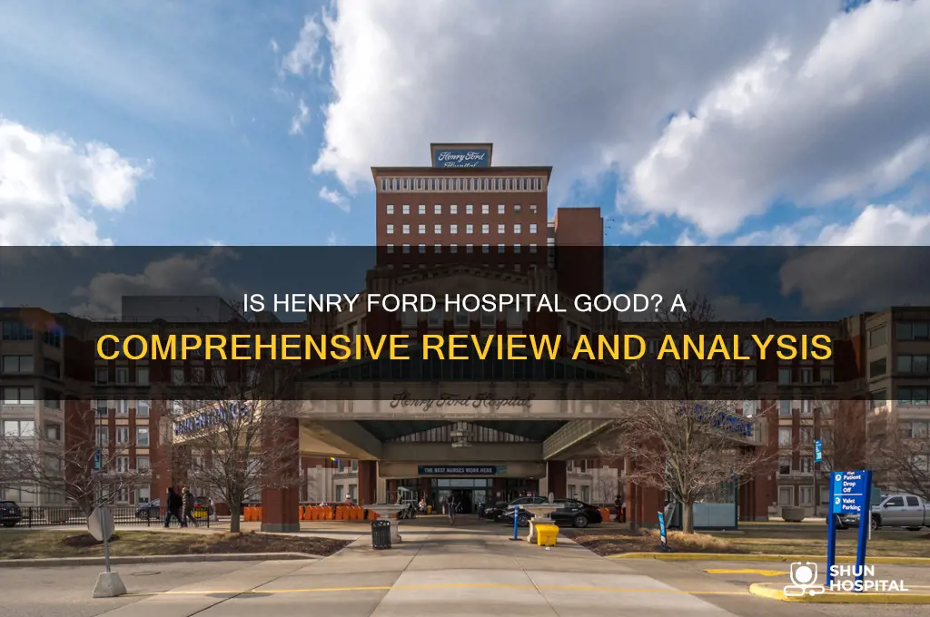 is henry ford hospital good
