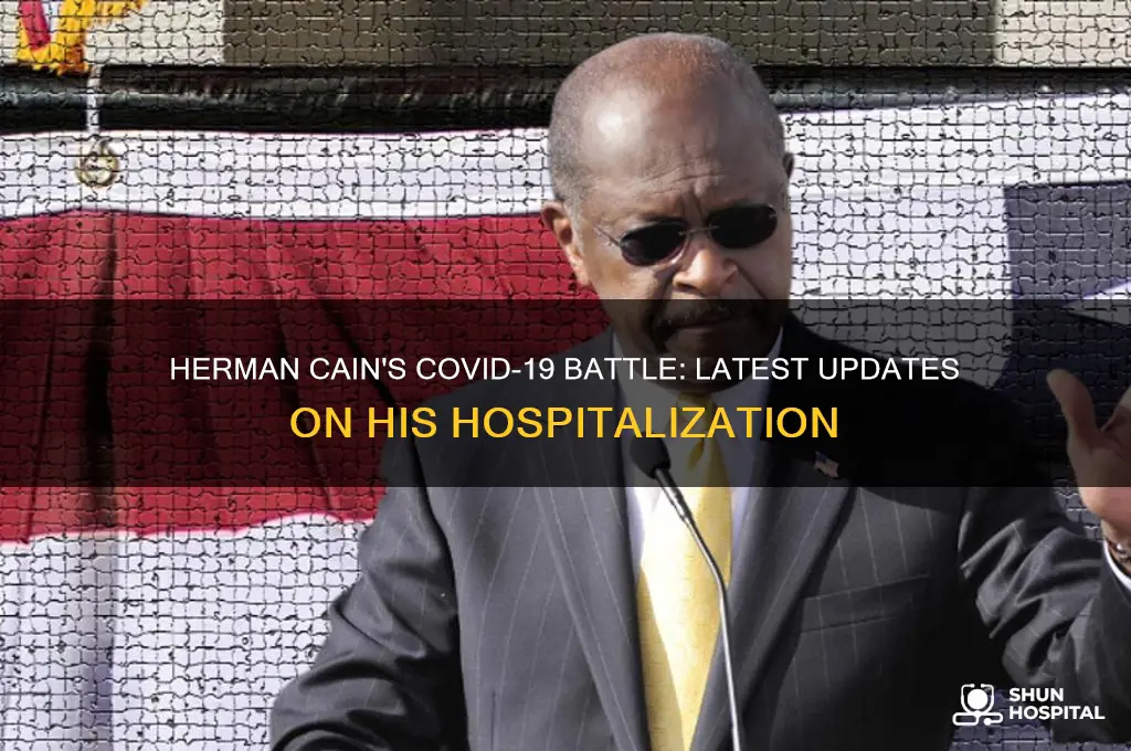 is herman cain still in the hospital with coronavirus