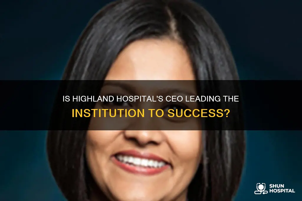 is highland hospital ceo
