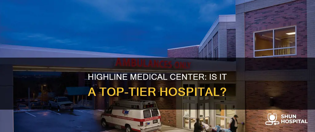 is highline medical center a good hospital