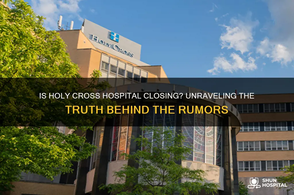 is holy cross hospital closing