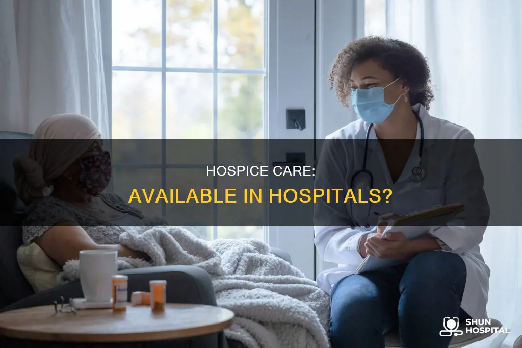 is hospice available while in the hospital