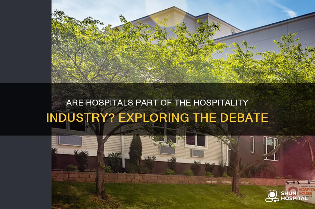 is hospital a hospitality industry