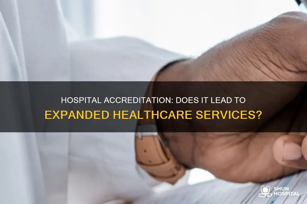 is hospital accreditation related to greater number of services