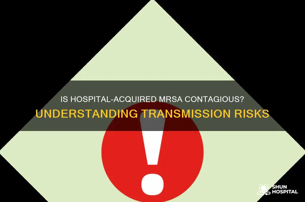 is hospital acquired mrsa contagious