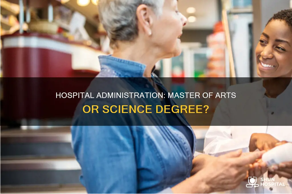 is hospital administration a masters of arts or science
