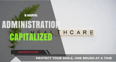 Capitalizing Hospital Administration: Rules and Best Practices Explained