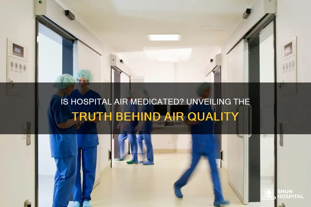 is hospital air medicated