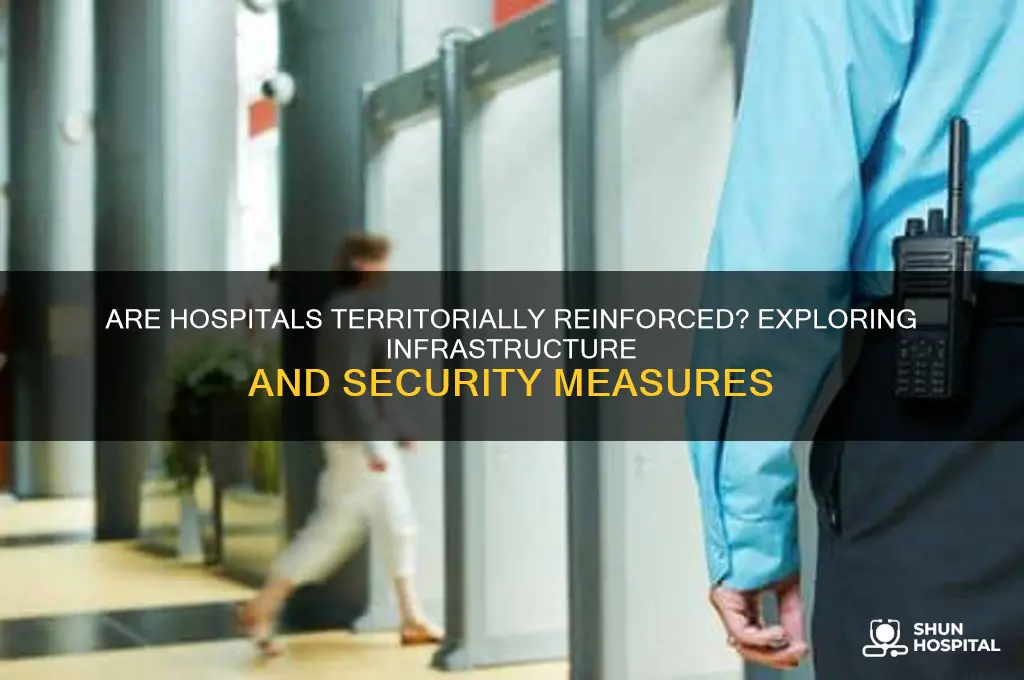 is hospital an territorial reinforced