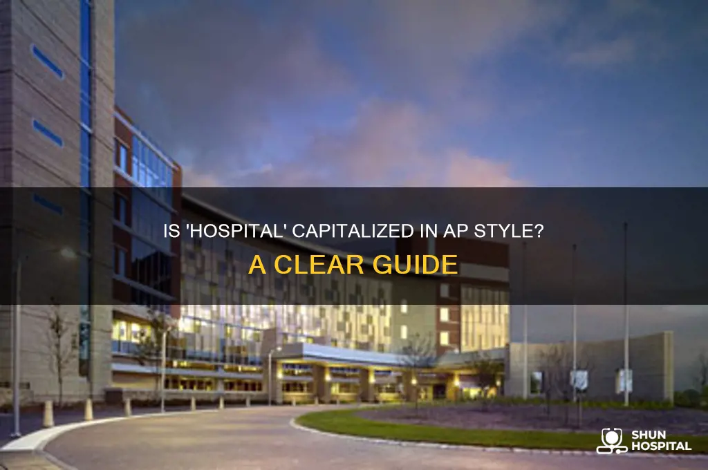 is hospital capitalized ap style