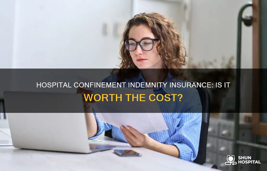 is hospital confinement indemnity insurance worth it