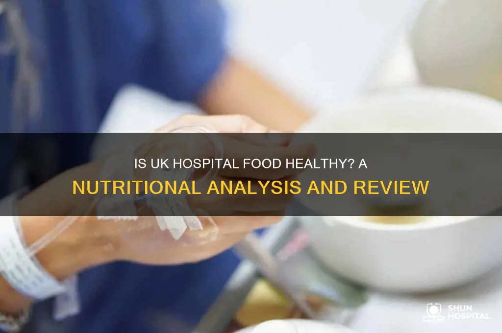 is hospital food healthy uk