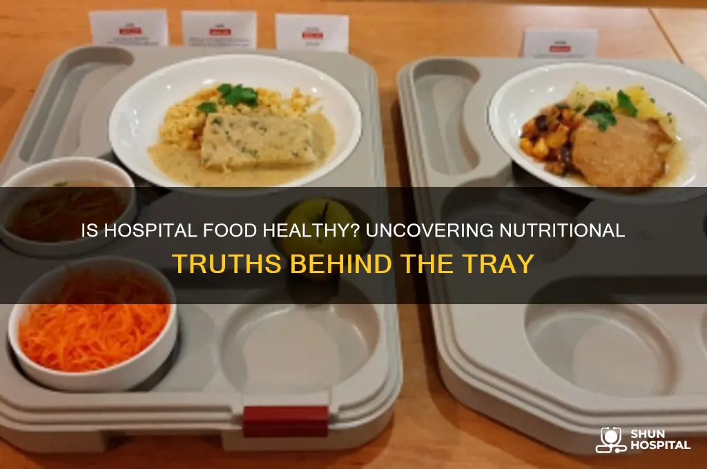 is hospital food healthy