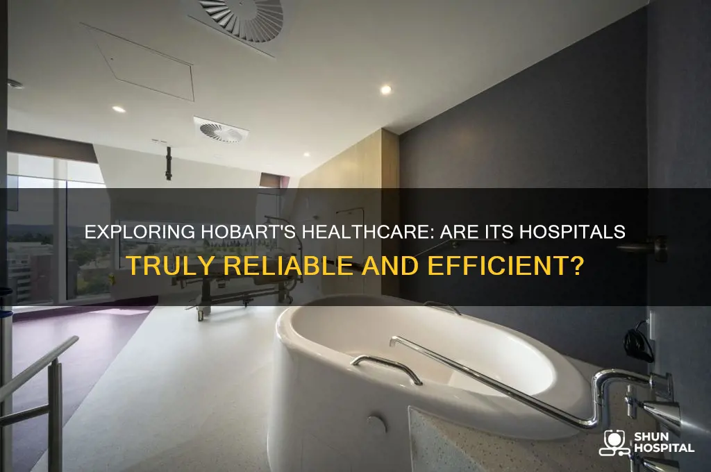 is hospital in hobart good