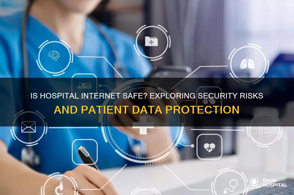 is hospital internet safe