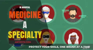 Is Hospital Medicine a Specialty? Exploring the Role and Recognition