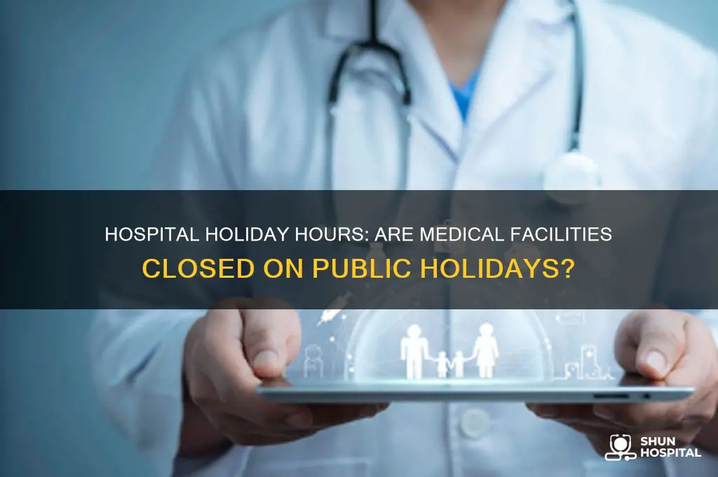 is hospital off on holiday