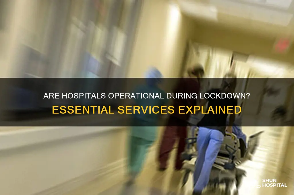 is hospital open during lockdown