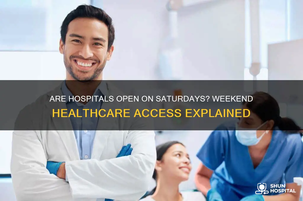 is hospital open on saturday