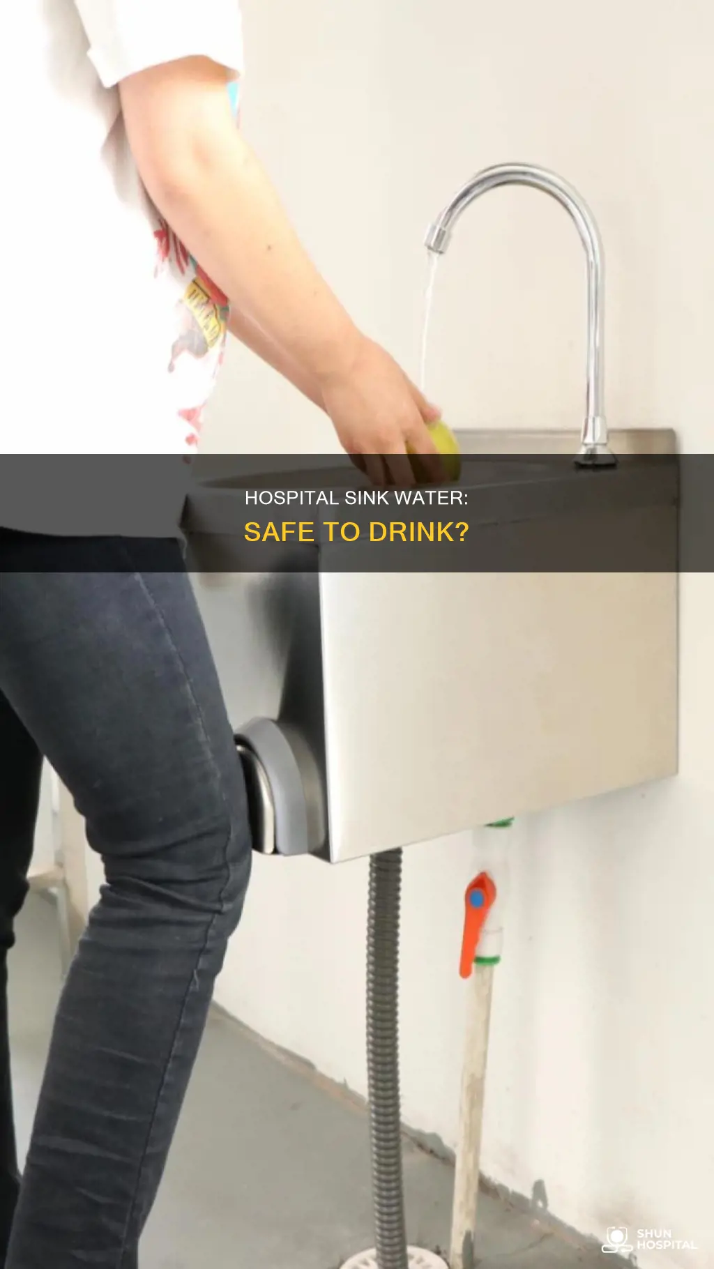 is hospital sink water safe to drink