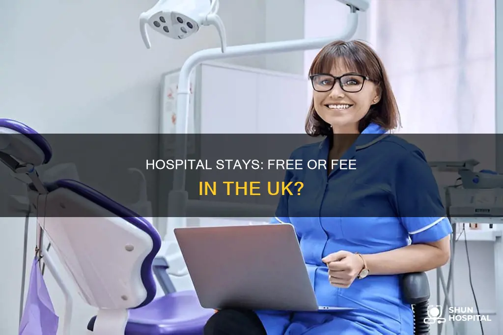 is hospital stays free in the uk
